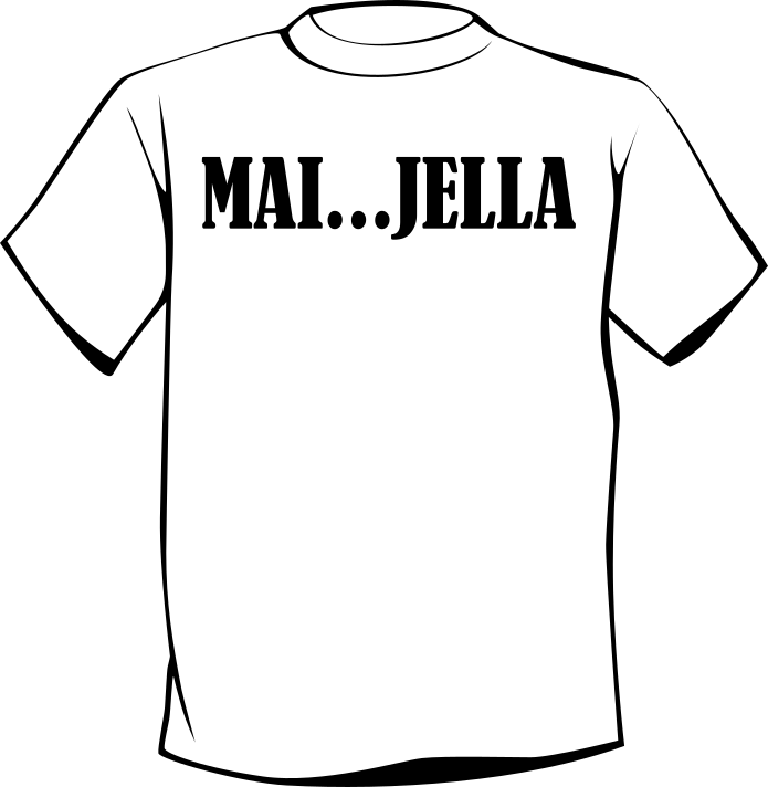 T-shirt MAI...JELLA